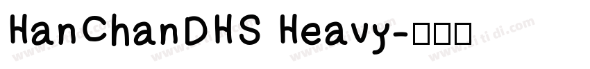 HanChanDHS Heavy字体转换